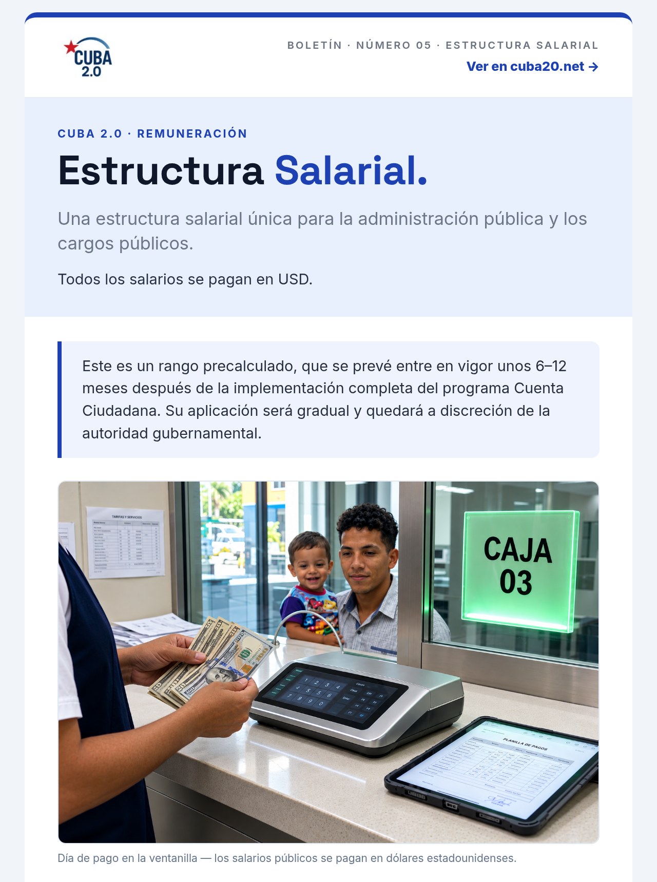 Boletín CUBA 2.0 05: Estructura Salarial, página 1: portada: una estructura salarial única para la administración pública y los cargos públicos, todos los salarios se pagan en USD, con una foto del día de pago en la ventanilla